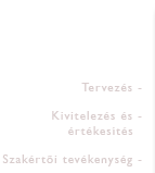 Kommunikcis hlzati 
megoldsaink: - Tervezs, Kivitelezs s rtkests, Szakrti tevkenysg